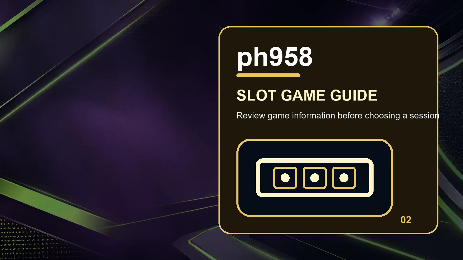 ph958 slots full-width visual guide 2